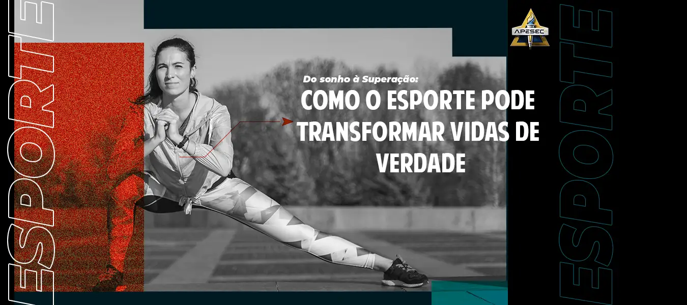 Do Sonho à Superação: Como o Esporte Pode Transformar Vidas de Verdade