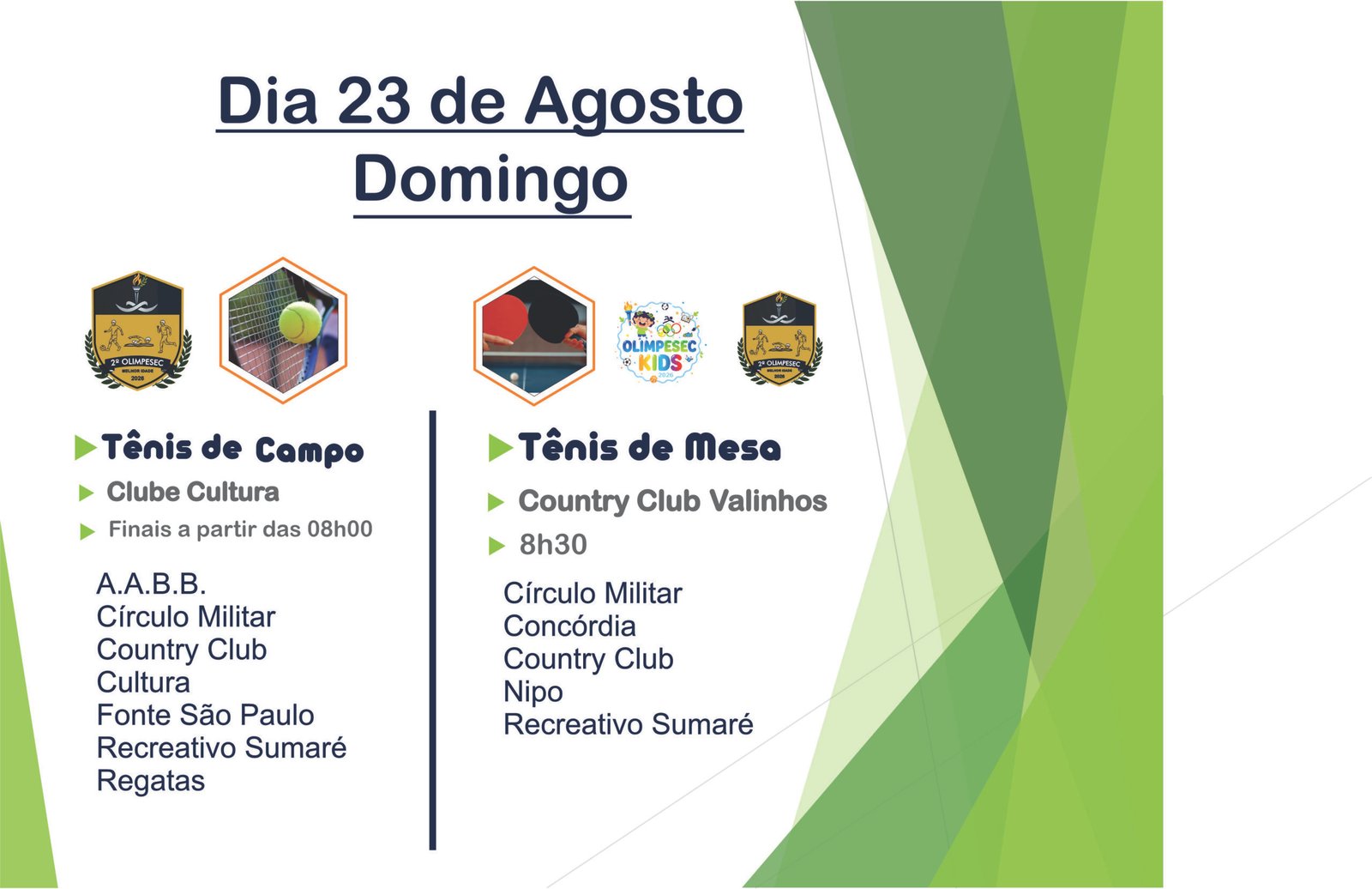 Olimpesec terá finais de tênis de campo e disputas de tênis de mesa – 23 de Agosto